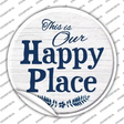 Our Happy Place Novelty Circle Sticker Decal
