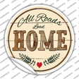 All Roads Lead Home Novelty Circle Sticker Decal