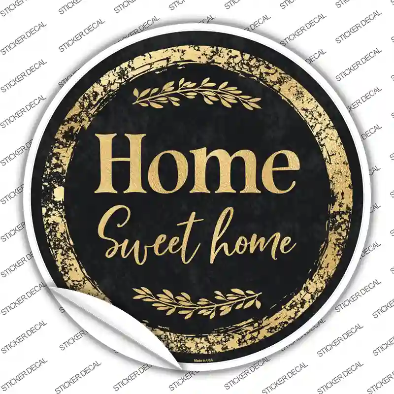 Home Sweet Home Novelty Circle Sticker Decal