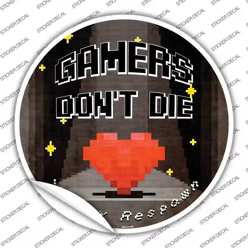 Gamers Dont Die Novelty Circle Sticker Decal