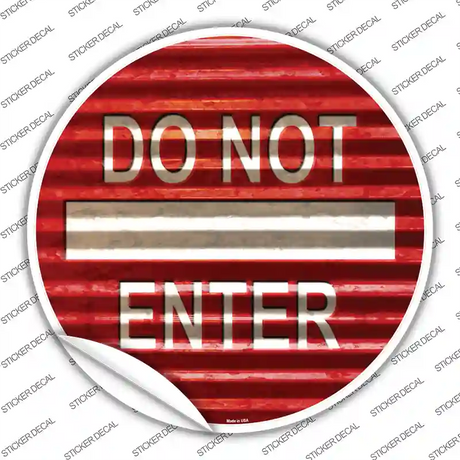 Do Not Enter Corrugated Novelty Circle Sticker Decal