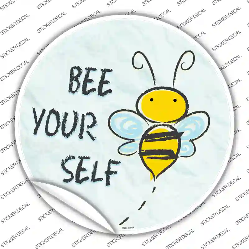 Bee Yourself Novelty Circle Sticker Decal