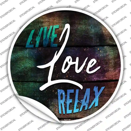 Live Love Relax Novelty Circle Sticker Decal