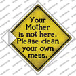 Clean Your Own Mess Novelty Diamond Sticker Decal