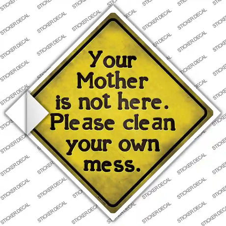 Clean Your Own Mess Novelty Diamond Sticker Decal