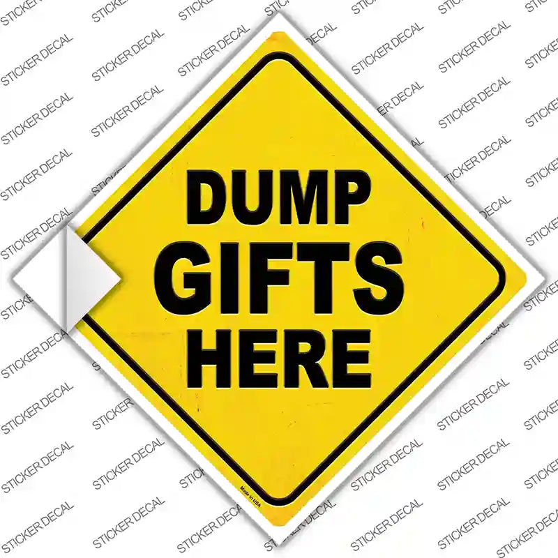 Dump Gifts Here Novelty Diamond Sticker Decal