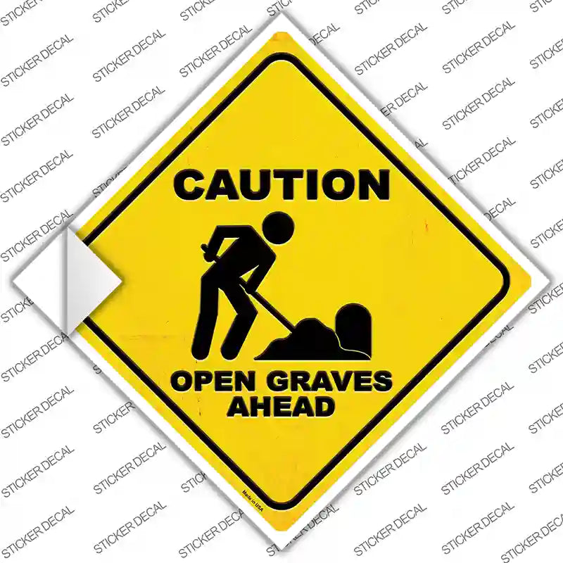 Caution Open Graves Ahead Novelty Diamond Sticker Decal