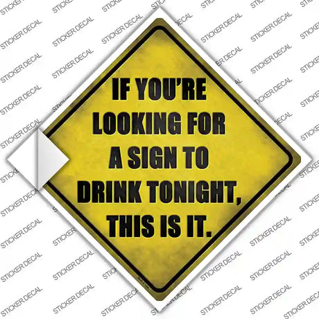 A Sign To Drink Novelty Diamond Sticker Decal