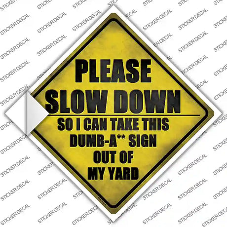 Dumbass Sign Out Of Yard Novelty Diamond Sticker Decal