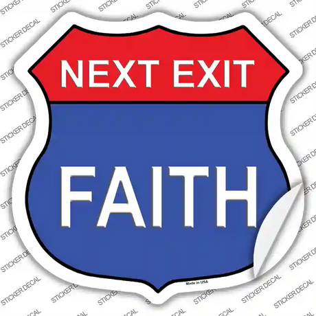 Next Exit Faith Novelty Highway Shield Sticker Decal