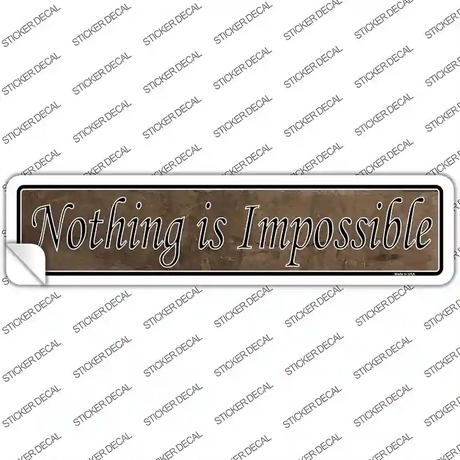 Nothing Is Impossible Novelty Narrow Sticker Decal