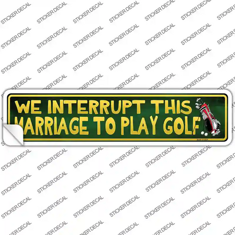 We Interrupt This Marriage Novelty Narrow Sticker Decal
