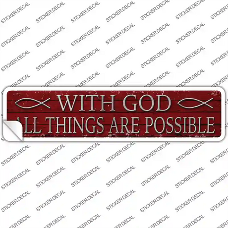 All Things Are Possible Novelty Narrow Sticker Decal
