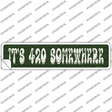 420 Somewhere Novelty Narrow Sticker Decal