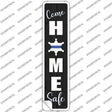 Come Home Safe Black Novelty Narrow Sticker Decal
