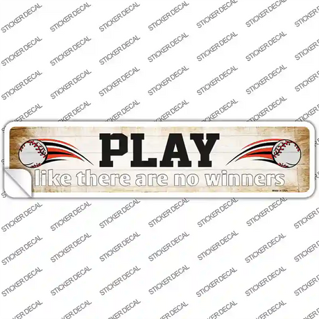 Play No Winners Baseball Novelty Narrow Sticker Decal
