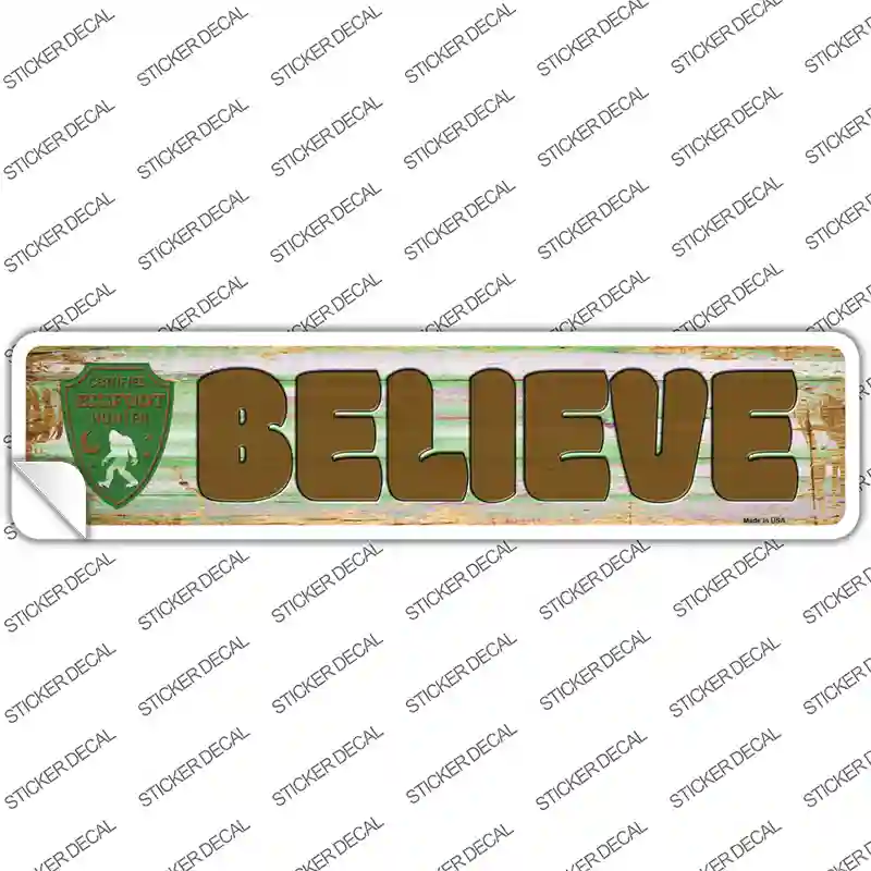 Believe Bigfoot Novelty Narrow Sticker Decal