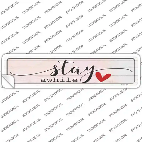 Stay Awhile Novelty Narrow Sticker Decal