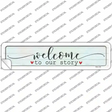 Welcome To Our Story Novelty Narrow Sticker Decal