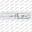 With You I Am Home Novelty Narrow Sticker Decal