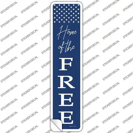 Home of the Free Novelty Narrow Sticker Decal