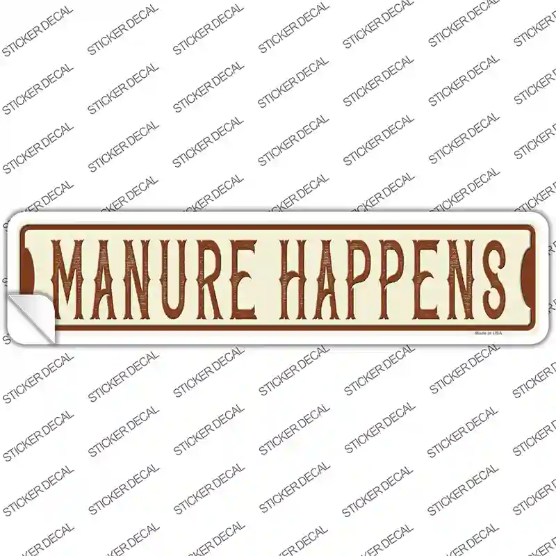 Manure Happens Novelty Narrow Sticker Decal