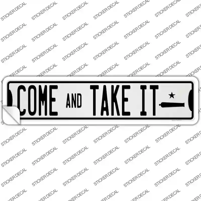 Come And Take It Novelty Narrow Sticker Decal K-2036