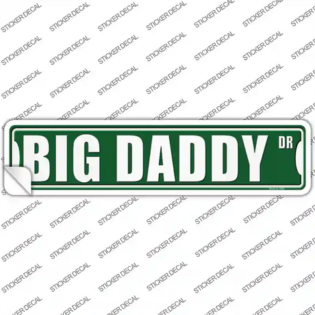 Big Daddy Drive Novelty Narrow Sticker Decal