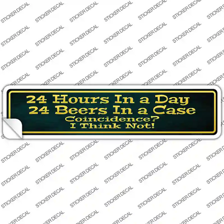 24 Hours In A Day Novelty Narrow Sticker Decal
