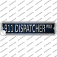 911 Dispatcher Way Novelty Narrow Sticker Decal