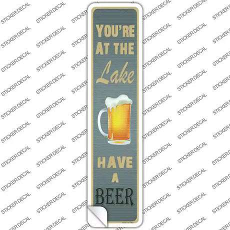 Youre At The Lake Novelty Narrow Sticker Decal