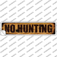 No Hunting Novelty Narrow Sticker Decal