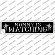 Mummy Is Watching Novelty Narrow Sticker Decal