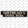 Shitheads Toolbox Novelty Narrow Sticker Decal