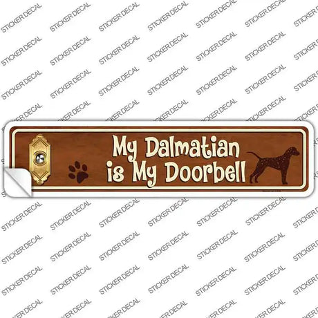 Dalmatian Is Doorbell Novelty Narrow Sticker Decal
