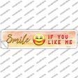 Smile If You Like Me Novelty Narrow Sticker Decal