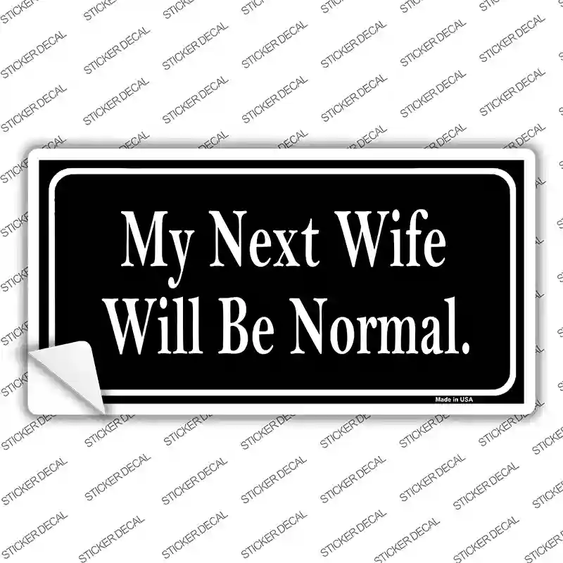My Next Wife Novelty Sticker Decal