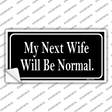 My Next Wife Novelty Sticker Decal