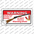 Do Not Expect A Warning Shot Novelty Sticker Decal