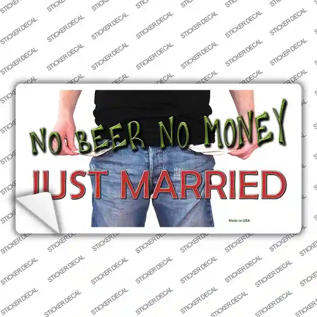 No Beer No Money Just Married Novelty Sticker Decal
