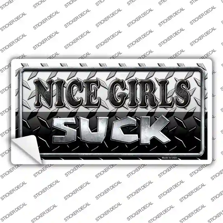 Nice Girls Suck Novelty Sticker Decal