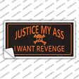 Justice My Ass Novelty Sticker Decal