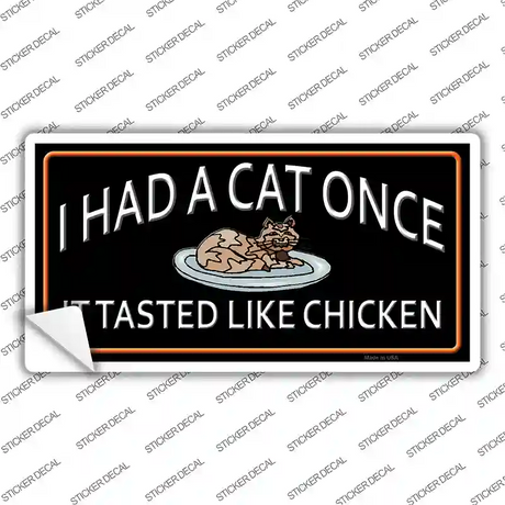 I Had A Cat Once Novelty Sticker Decal