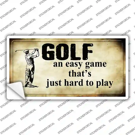 Golf An Easy Game Novelty Sticker Decal