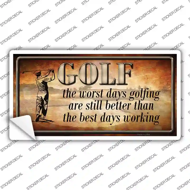 Golf The Worst Days Novelty Sticker Decal