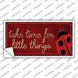Take Time for Little Things Novelty Sticker Decal