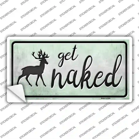 Get Naked Novelty Sticker Decal