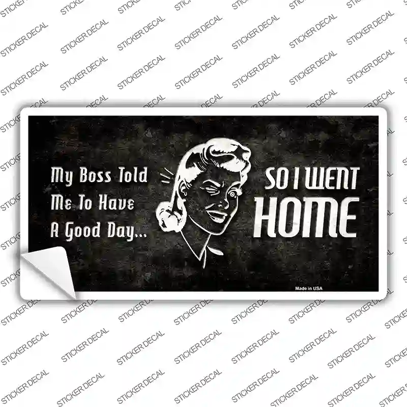 So I Went Home Novelty Sticker Decal