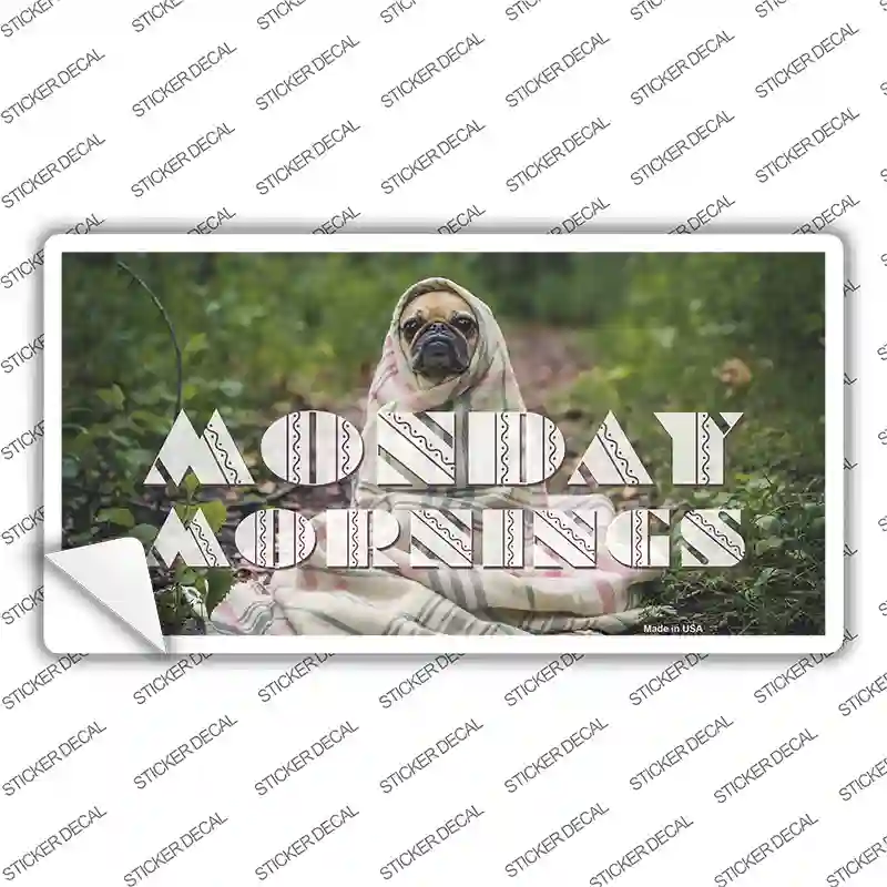 Monday Mornings Novelty Sticker Decal