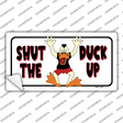 Shut The Duck Up Novelty Sticker Decal